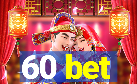 60 bet